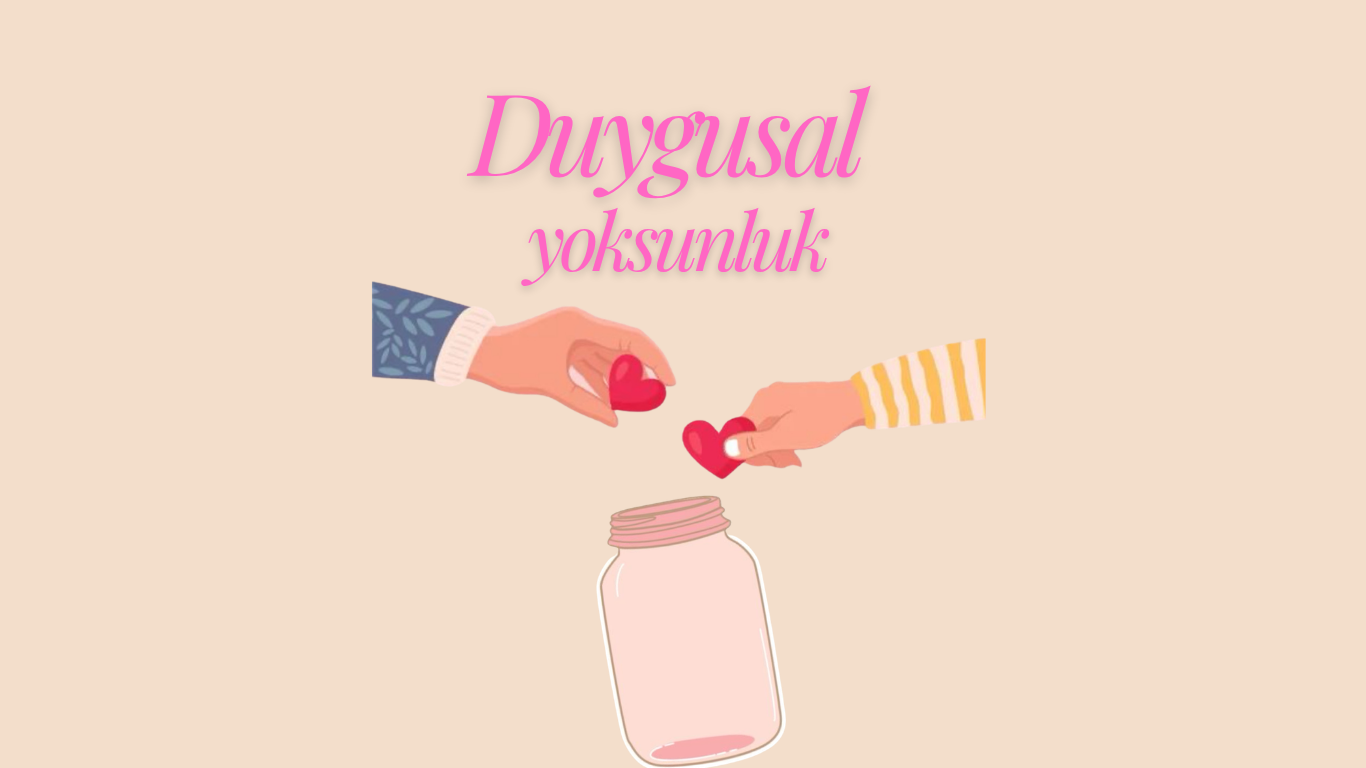 Duygusal Yoksunluk
